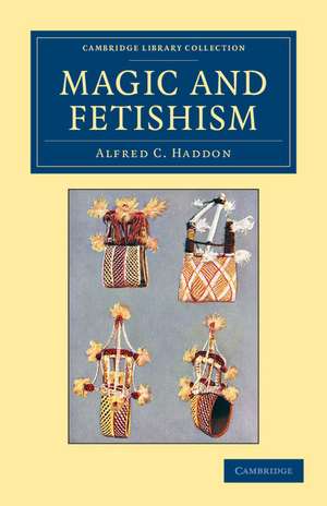 Magic and Fetishism de Alfred C. Haddon