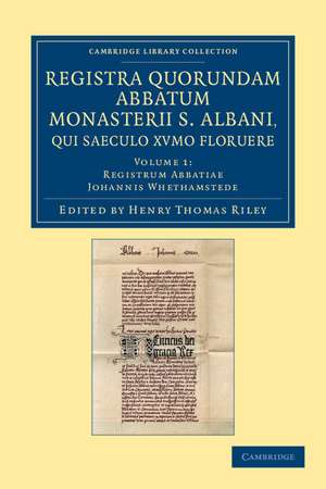 Registra quorundam abbatum monasterii S. Albani, qui saeculo XVmo floruere de Henry Thomas Riley