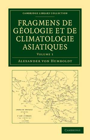 Fragmens de géologie et de climatologie Asiatiques de Alexander von Humboldt