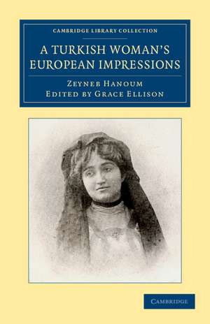 A Turkish Woman's European Impressions de Zeyneb Hanoum