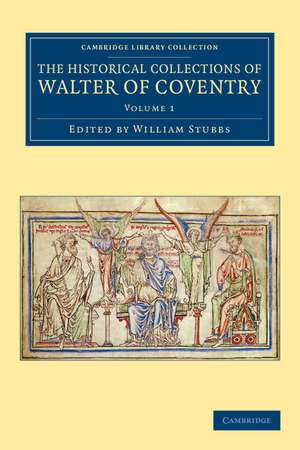 The Historical Collections of Walter of Coventry de William Stubbs