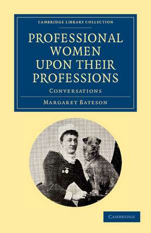 Professional Women upon their Professions: Conversations de Margaret Bateson