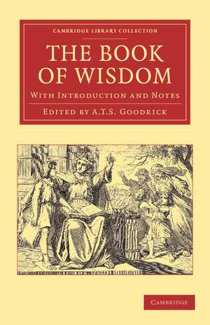 The Book of Wisdom: With Introduction and Notes de A. T. S. Goodrick