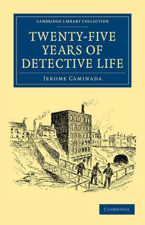 Twenty-Five Years of Detective Life de Jerome Caminada