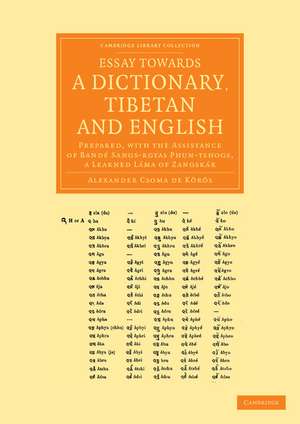 Essay towards a Dictionary, Tibetan and English: Prepared, with the Assistance of Bandé Sangs-rgyas Phun-tshogs, a Learned Láma of Zangskár de Alexander Csoma de Kőrös