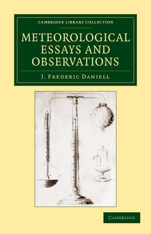 Meteorological Essays and Observations de J. Frederic Daniell