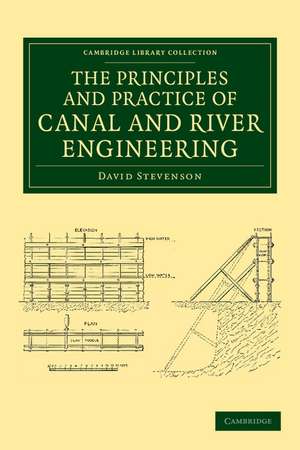 The Principles and Practice of Canal and River Engineering de David Stevenson