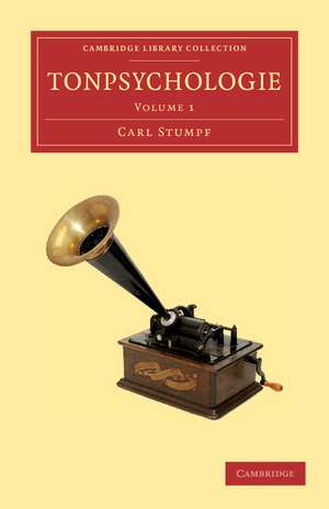 Tonpsychologie: Volume 1 de Carl Stumpf