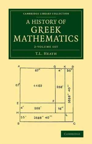 A History of Greek Mathematics 2 Volume Set de T. L. Heath