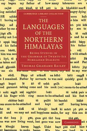 Languages of the Northern Himalayas: Being Studies in the Grammar of Twenty-Six Himalayan Dialects de Thomas Grahame Bailey