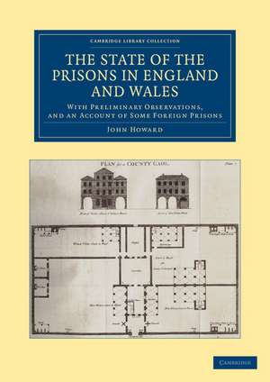 The State of the Prisons in England and Wales: With Preliminary Observations and an Account of Some Foreign Prisons de John Howard