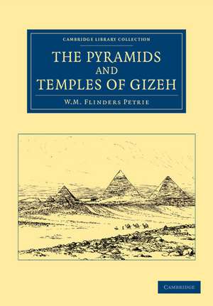 The Pyramids and Temples of Gizeh de William Matthew Flinders Petrie