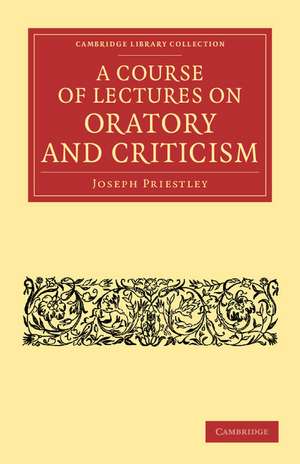 A Course of Lectures on Oratory and Criticism de Joseph Priestley