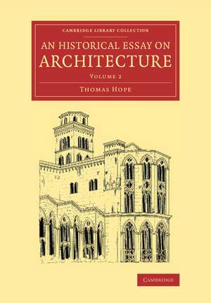 An Historical Essay on Architecture: Volume 2 de Thomas Hope