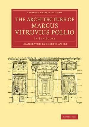 The Architecture of Marcus Vitruvius Pollio: In Ten Books de Marcus Vitruvius Pollio