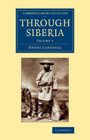 Through Siberia de Henry Lansdell