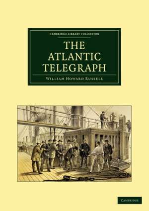 The Atlantic Telegraph de William Howard Russell