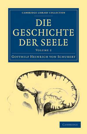 Die Geschichte Der Seele - Volume 2 de Gotthilf Heinrich Von Schubert