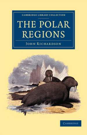 The Polar Regions de John Richardson