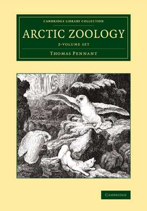 Arctic Zoology 2 Volume Set de Thomas Pennant