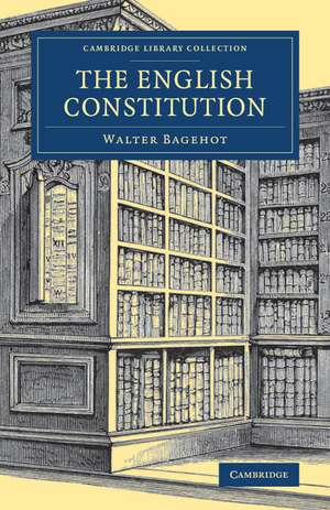 The English Constitution de Walter Bagehot