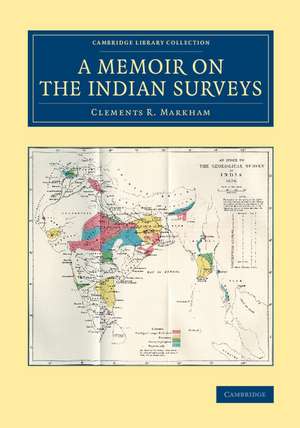 A Memoir on the Indian Surveys de Clements R. Markham