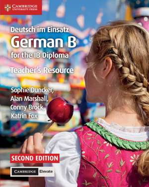 Deutsch im Einsatz Teacher's Resource with Digital Access: German B for the IB Diploma de Sophie Duncker