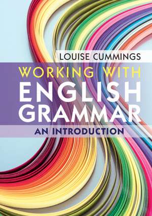 Working with English Grammar: An Introduction de Louise Cummings