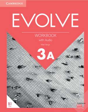 Evolve Level 3A Workbook with Audio de Mari Vargo