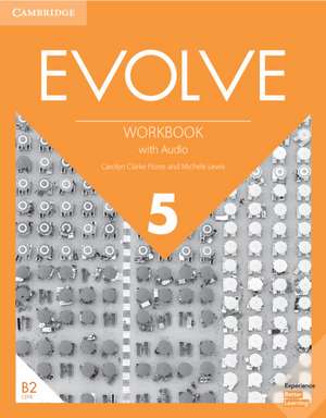 Evolve Level 5 Workbook with Audio de Carolyn Clarke Flores