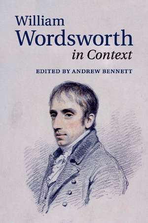 William Wordsworth in Context de Andrew Bennett