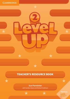 Level Up Level 2 Teacher's Resource Book with Online Audio de Sue Parminter