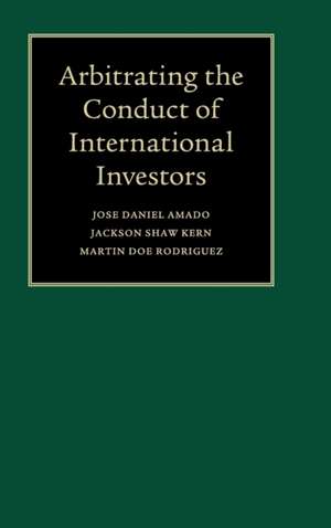 Arbitrating the Conduct of International Investors de Jose Daniel Amado