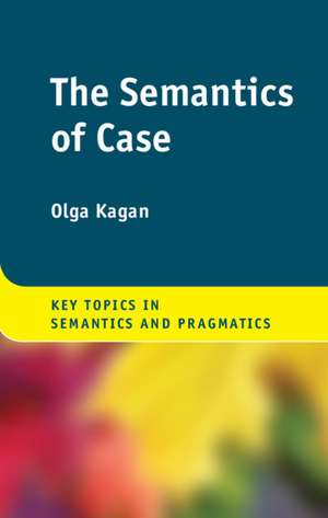 The Semantics of Case de Olga Kagan