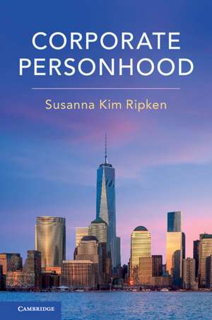 Corporate Personhood de Susanna Kim Ripken