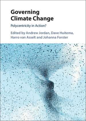 Governing Climate Change: Polycentricity in Action? de Andrew Jordan