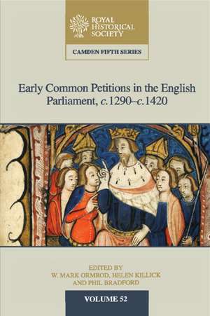 Early Common Petitions in the English Parliament, c.1290–c.1420 de W. Mark Ormrod