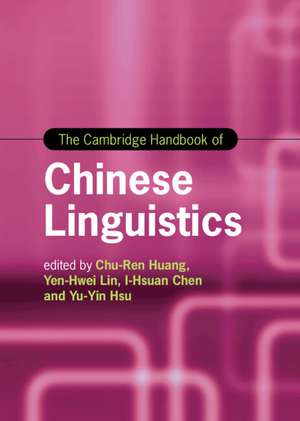 The Cambridge Handbook of Chinese Linguistics de Chu-Ren Huang