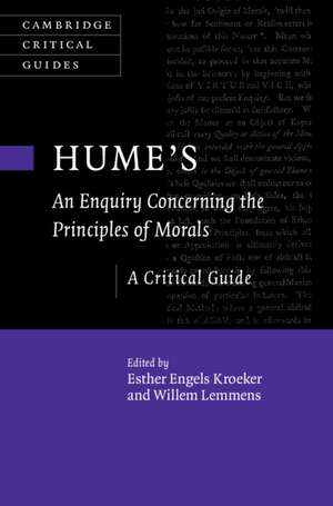 Hume's An Enquiry Concerning the Principles of Morals: A Critical Guide de Esther Engels Kroeker