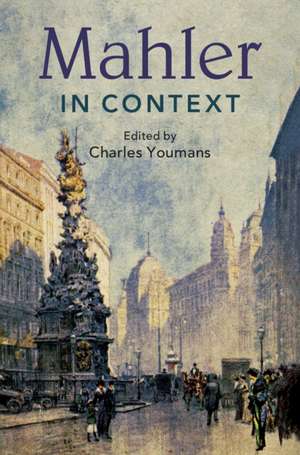 Mahler in Context de Charles Youmans