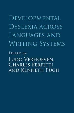 Developmental Dyslexia across Languages and Writing Systems de Ludo Verhoeven