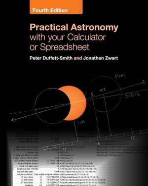 Practical Astronomy with your Calculator or Spreadsheet de Peter Duffett-Smith