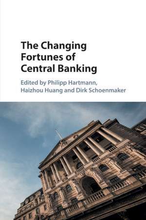 The Changing Fortunes of Central Banking de Philipp Hartmann