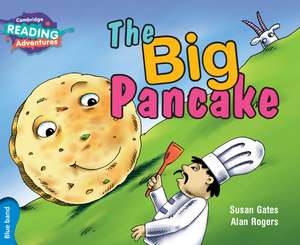 Cambridge Reading Adventures The Big Pancake Blue Band de Susan Gates