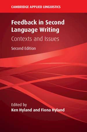 Feedback in Second Language Writing: Contexts and Issues de Ken Hyland