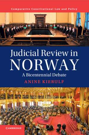 Judicial Review in Norway: A Bicentennial Debate de Anine Kierulf