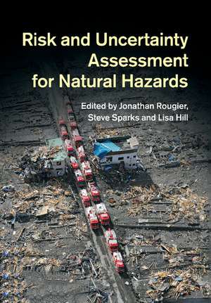 Risk and Uncertainty Assessment for Natural Hazards de Jonathan Rougier