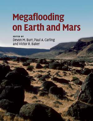 Megaflooding on Earth and Mars de Devon M. Burr