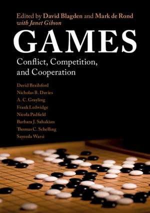 Games: Conflict, Competition, and Cooperation de David Blagden