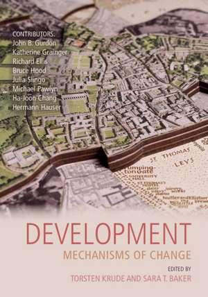 Development: Mechanisms of Change de Torsten Krude